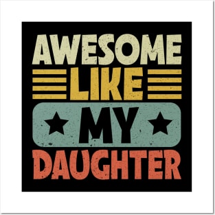 Awesome Like My Daughter Posters and Art